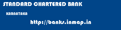 STANDARD CHARTERED BANK  KARNATAKA     banks information 